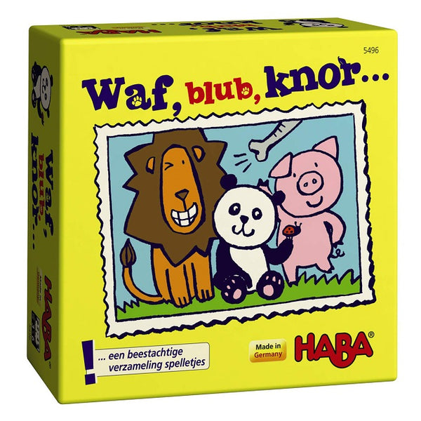 Haba Waf, blub, knor....