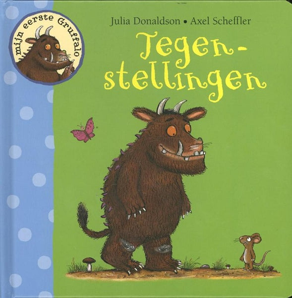 Mijn eerste Gruffalo : Tegenstellingen (kartonboek)